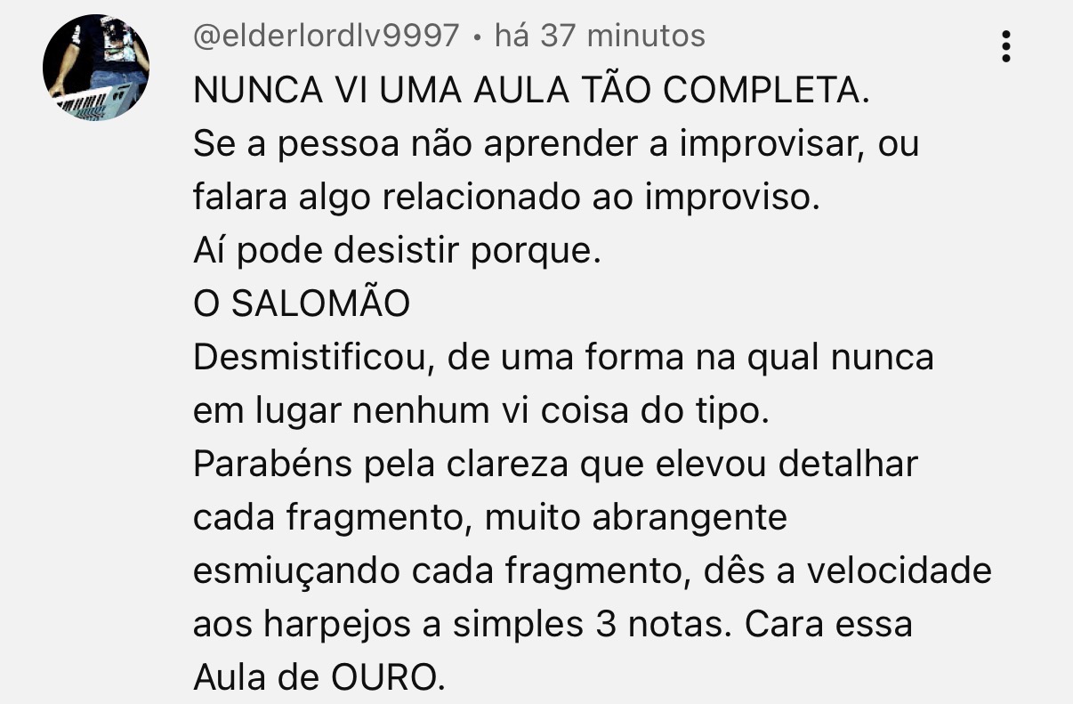 Aluno do YouTube escreve que nunca viu uma aula tão completa sobre improviso